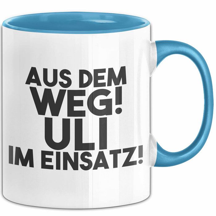 Uli Tasse Aus Dem Weg! Uli Im Einsatz! Geschenk