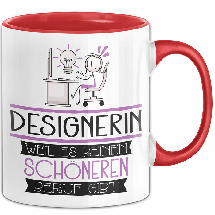Designerin Weil Es Keinen Schöneren Beruf Gibt Tasse Geschenk für Eine Designerin Lustig Rot Trendation