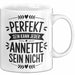 Annette Tasse Geschenk Perfekt Sein Kann Jeder Geschenkidee Geburtstag Weiß Trendation