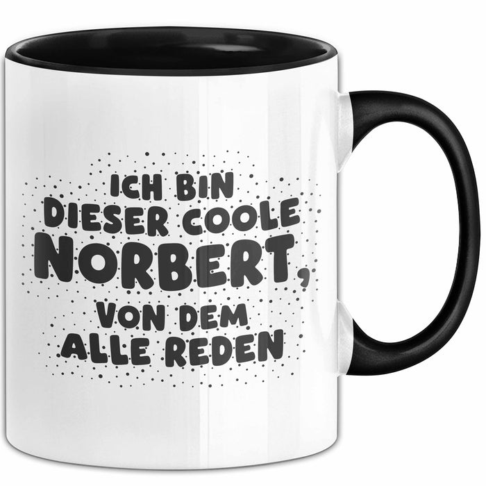 Norbert Tasse Ich Bin Dieser Coole Norbert, Von Dem Alle Reden Geschenk