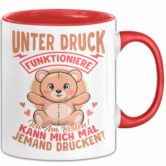 Sarkastischer Teddybär Tasse Geschenk Lustige Geschenkidee Unter Druck Arbeite Ich Am Besten Rot Trendation