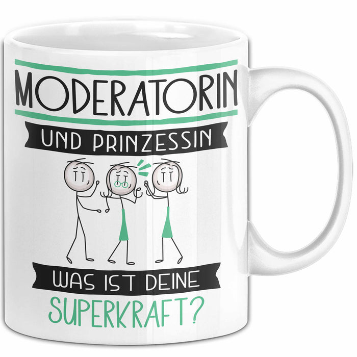 Moderatorin Und Prinzessin Tasse Geschenk Für Eine Moderatorin Geburtstag Was Ist Deine Superkraft Weiß Trendation