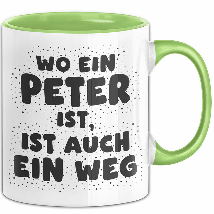 Peter Tasse Wo Ein Peter Ist, Ist Auch Ein Weg Geschenk
