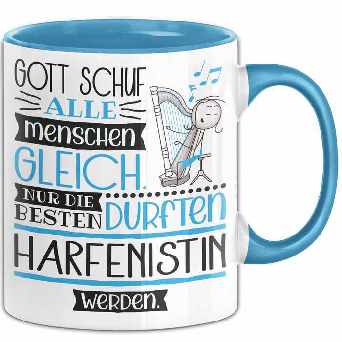 Harfenistin Geschenk Becher Tasse Gott Schuf Alle Menschen Gleich Nur Die Besten Durfeten Harfenistin Werden Geschenkidee Lustig Blau Trendation