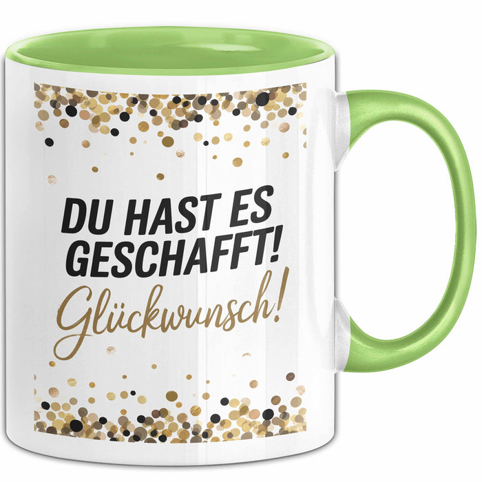 Schüler Abschluss Tasse Geschenk Lustige Geschenkidee Spruch Du Hast Es Geschafft Grün Trendation