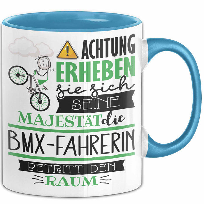 BMX-Fahrerin Tasse Geschenk Lustiger Spruch Bitte Erheben Sie Sich Seine Majestät Die BMX-Fahrerin Betritt Den Raum Blau Trendation