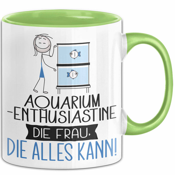 Aquarium-Enthusiastin Geschenk Tasse Becher Die Frau Die Allen Kann Geschenkidee für eine Aquarium-Enthusiastin Lustig Grün Trendation
