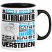 Ultraläufer Geschenk Kaffee-Tasse Geschenkidee für Ultraläufer Ich Bin Ultraläufer Ich Kann Es Dir Erklären Jedoch Nicht Für Dich Verstehen Spruch Lustig Schwarz Trendation