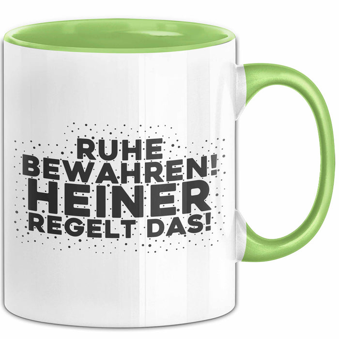 Heiner Tasse Ruhe Bewahren! Heiner Regelt Das! Geschenk