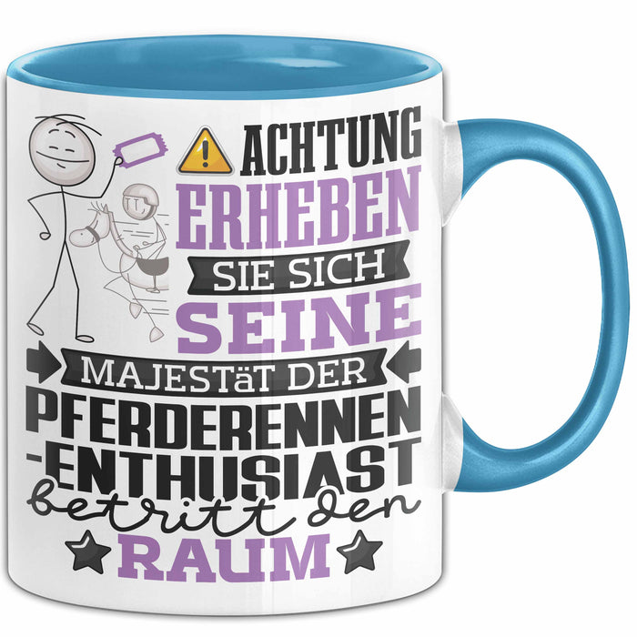 Pferderennen-Enthusiast Geschenk Tasse Lustiger Spruch Erheben Sie Sich Der Pferderennen-Enthusiast Betritt den Raum Blau Trendation