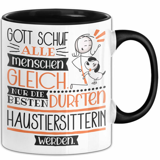Haustiersitterin Geschenk Becher Tasse Gott Schuf Alle Menschen Gleich Nur Die Besten Durfeten Haustiersitterin Werden Geschenkidee Lustig Trendation