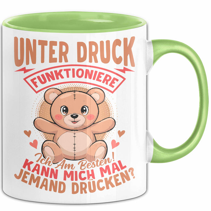 Sarkastischer Teddybär Tasse Geschenk Lustige Geschenkidee Unter Druck Arbeite Ich Am Besten Grün Trendation