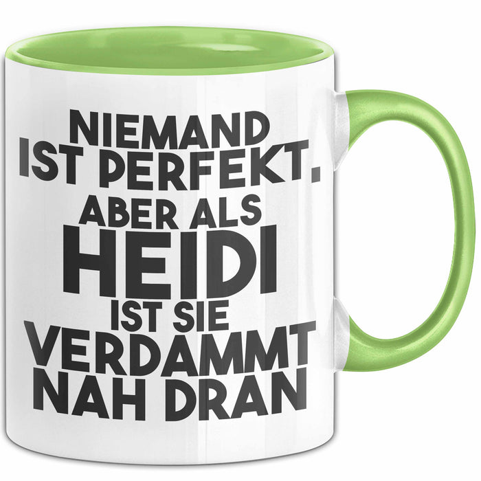 Heidi Tasse Niemand Ist Perfekt, Aber Als Heidi Ist Sie Verdammt Nah Dran