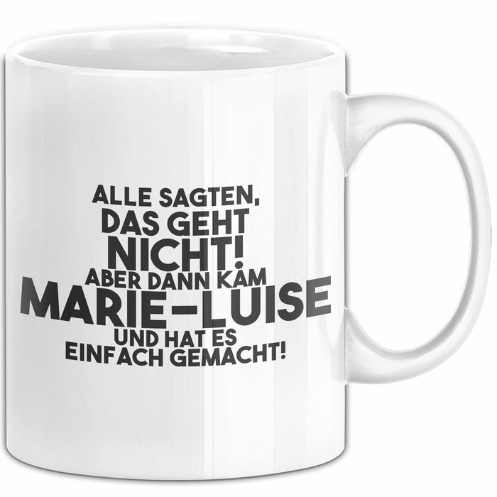 Marie-Luise Tasse Alle Sagten Das Geht Nicht, Aber Dann Kam Marie-Luise