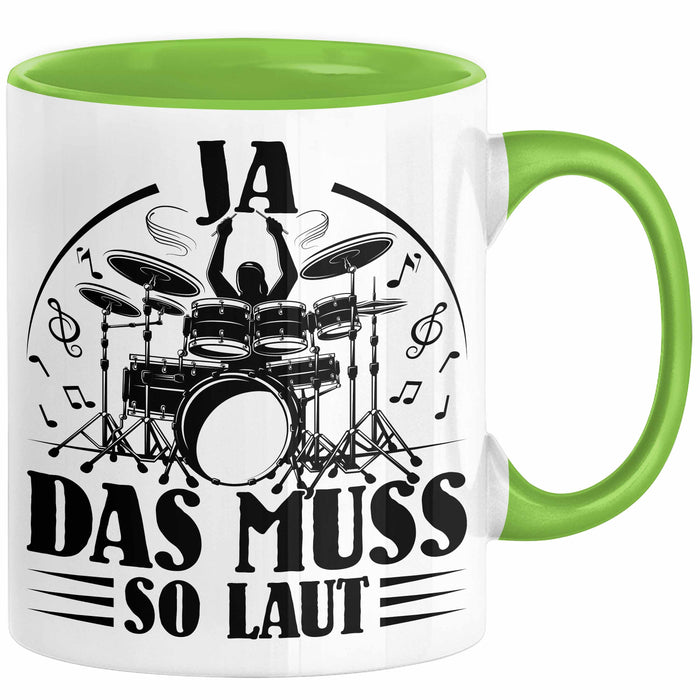 Drummer Schlagzeug-Spieler Geschenk Tasse Geschenkidee Kaffee-Becher Schlagzeuger Ja Das Muss So Laut Grün Trendation