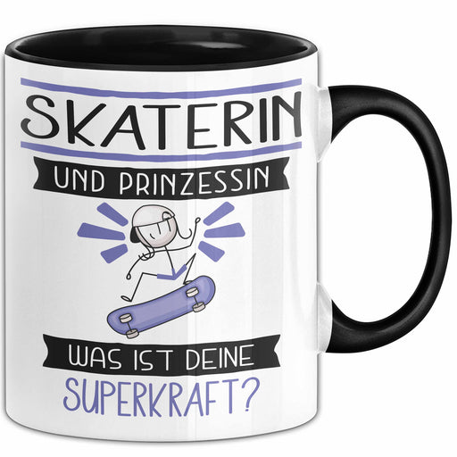 Skaterin Und Prinzessin Tasse Geschenk Für Eine Skaterin Geburtstag Was Ist Deine Superkraft Trendation