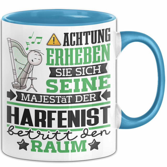 Harfenist Geschenk Tasse Lustiger Spruch Erheben Sie Sich Der Harfenist Betritt den Raum Blau Trendation