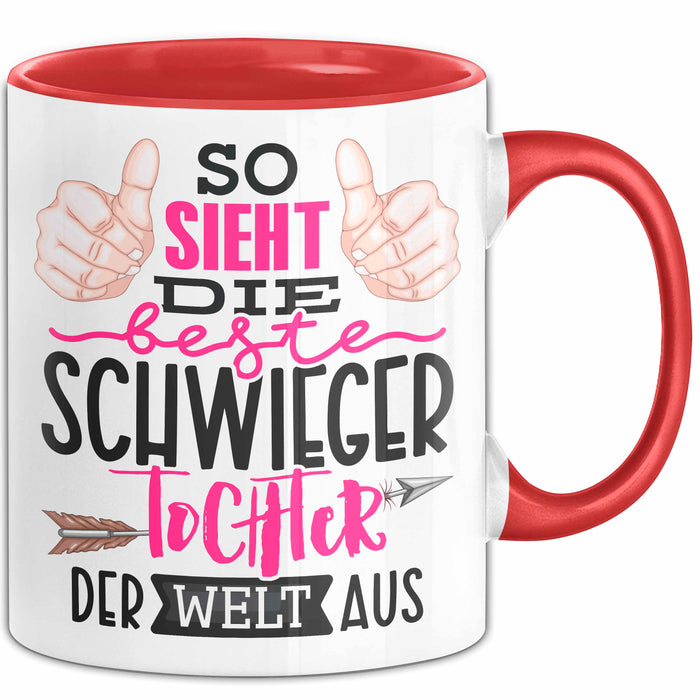 Schwiegertochter Tasse Geschenk Spruch So Sieht Die Beste Schwiegertochter Der Welt Aus Becher Rot Trendation