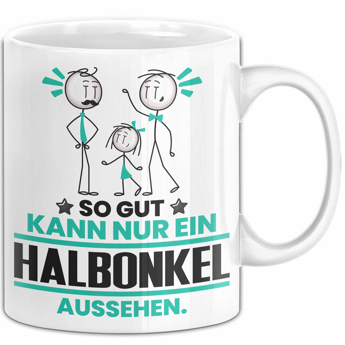 Halbonkel Geschenk Tasse So Gut Kann Nur Ein Halbonkel Aussehen Geschenkidee Kaffee-Becher Weiß Trendation