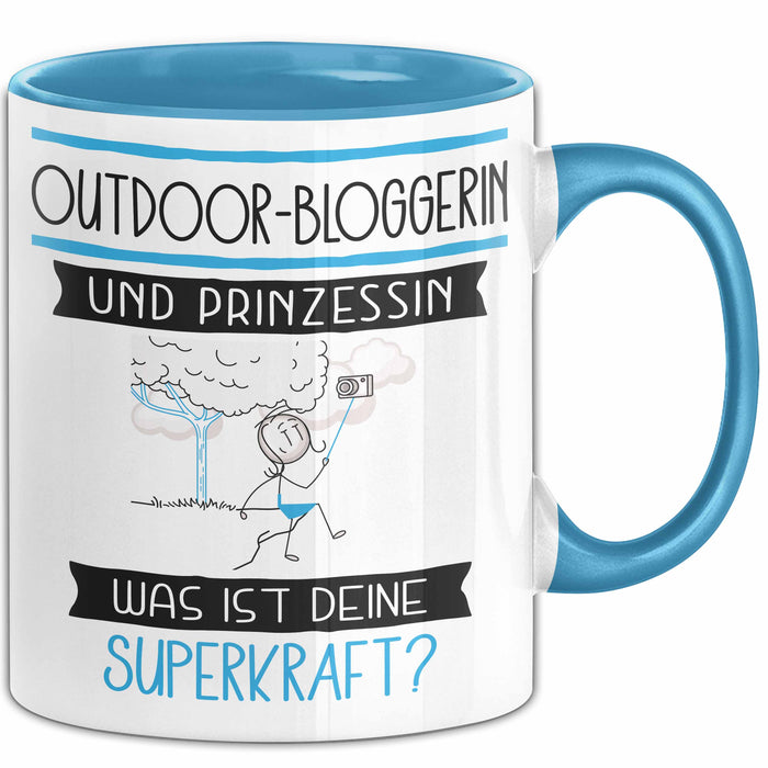 Outdoor-Bloggerin Und Prinzessin Tasse Geschenk Für Eine Outdoor-Bloggerin Geburtstag Was Ist Deine Superkraft Blau Trendation