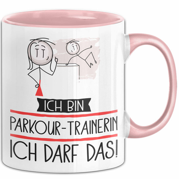 Geschenk für Parkour-Trainerin Tasse Lustige Geschenkidee Geburtstag Ich Bin Parkour-Trainerin Ich Darf Das Rosa Trendation