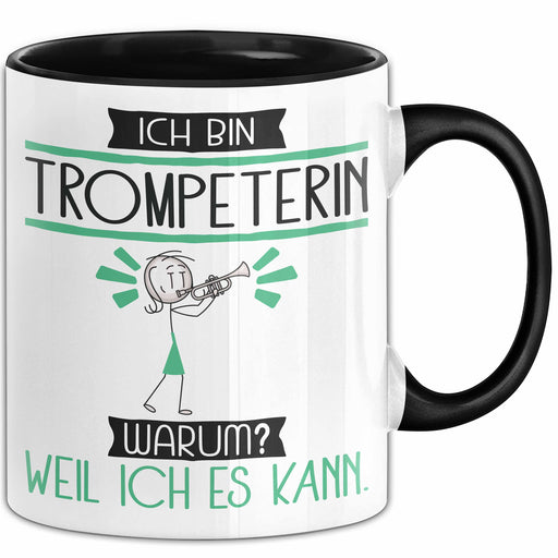 Trompeterin Tasse Geschenk Ich Bin Trompeterin Warum Weil Ich Es Kann Geschenkidee Geburtstag Trendation