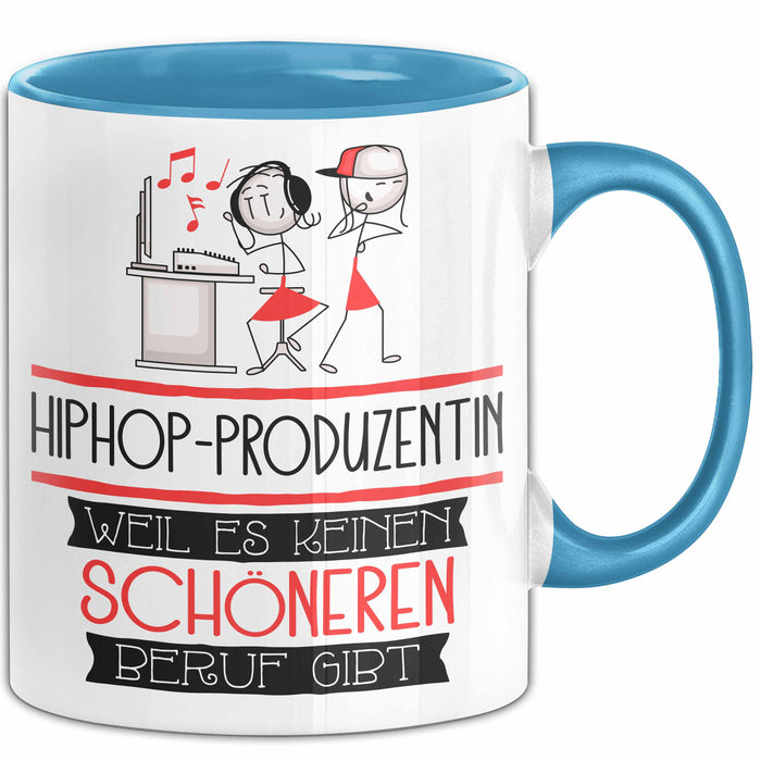 Hiphop-Produzentin Weil Es Keinen Schöneren Beruf Gibt Tasse Geschenk für Eine Hiphop-Produzentin Lustig Blau Trendation