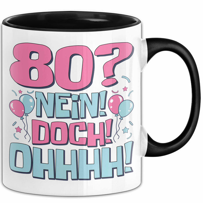 80er Geburtstag Geschenk Männer Frauen 80 Nein Doch Ohhhh Lustiger Spruch Geschenkidee Kaffee-Becher Trendation