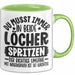 Humor Tasse Geschenk Mit Spruch Du Musst Immer In Beide Löcher Spritzen Kaffee-Becher Grün Trendation