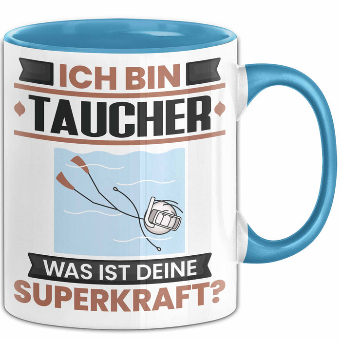 Taucher Tasse Geschenk für Taucher Geburtstag Lustiger Spruch Kaffee-Becher Was Ist Deine Superkraft Blau Trendation