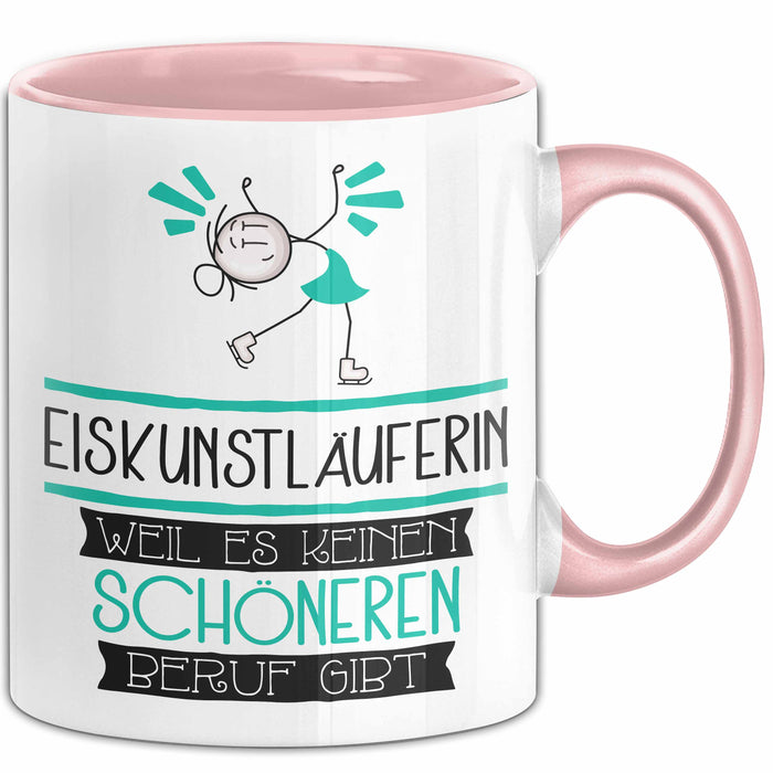 Eiskunstläuferin Weil Es Keinen Schöneren Beruf Gibt Tasse Geschenk für Eine Eiskunstläuferin Lustig Rosa Trendation
