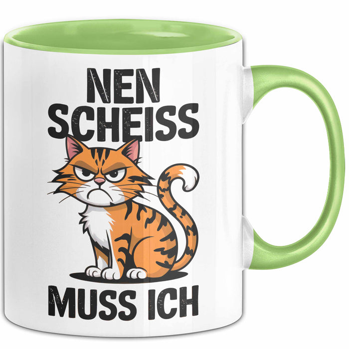 Sarkastische Katzen Tasse Geschenk Lustige Geschenkidee Spruch Nen Scheiss Muss Ich Grün Trendation