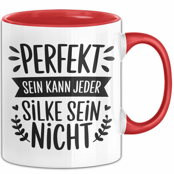Silke Tasse Geschenk Perfekt Sein Kann Jeder Geschenkidee Geburtstag Rot Trendation
