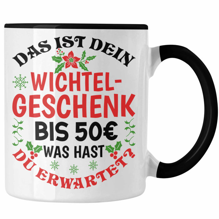 Wichtelgeschenk für 50 Euro Tasse Wichteln für Frauen Kollegen Wichtel-Tasse Schrott-Wichteln Schrottwichteln Schwarz Trendation