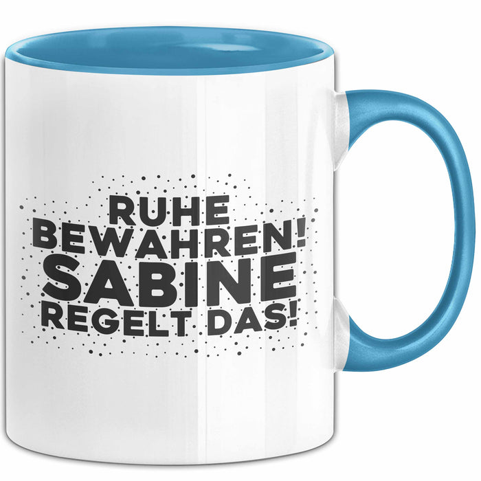 Sabine Tasse Ruhe Bewahren! Sabine Regelt Das! Geschenk