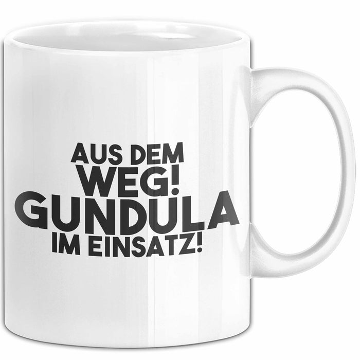Gundula Tasse Aus Dem Weg! Gundula Im Einsatz! Geschenk