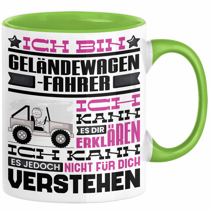 Geländewagenfahrer Geschenk Tasse Lustige Geschenkdiee für einen Geländewagenfahrer Geburtstag Ich Bin Geländewagenfahrer Ich Kann Es Dir Erklären Aber Nicht Für Dich Verstehen Grün Trendation