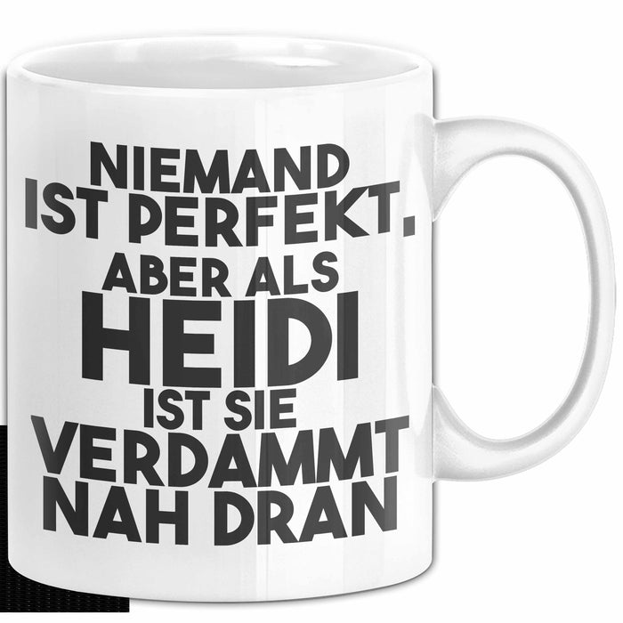 Heidi Tasse Niemand Ist Perfekt, Aber Als Heidi Ist Sie Verdammt Nah Dran
