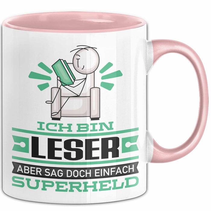 Leser Geschenk Tasse Ich Bin Leser Aber Sag Doch Einfach Superheld Lustige Geschenkdiee für Leser Kaffee-Becher Rosa Trendation