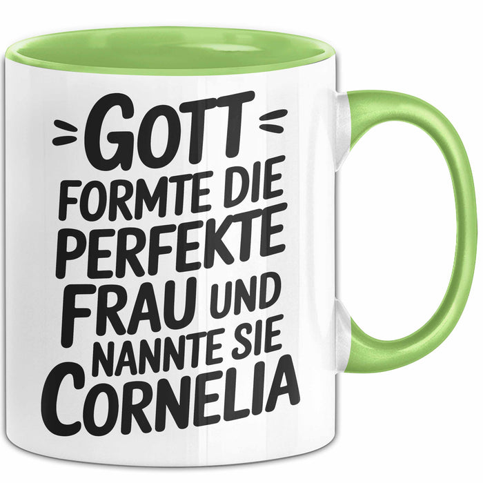 Cornelia Tasse Geschenk Gott Formte Die Perfekte Frau Cornelia Geschenkidee Grün Trendation