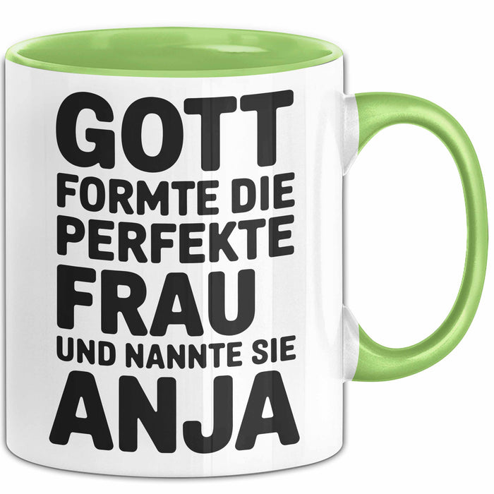 Anja Tasse Geschenk Gott Formte Die Perfekte Frau Anja Geschenkidee Grün Trendation