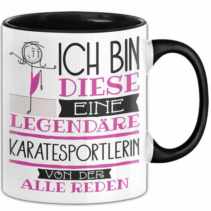 Karatesportlerin Tasse Geschenk Ich Bin Diese Eine Legendäre Karatesportlerin Von Der Alle Reden Geschenkidee Geburtstag Weihnachten Trendation