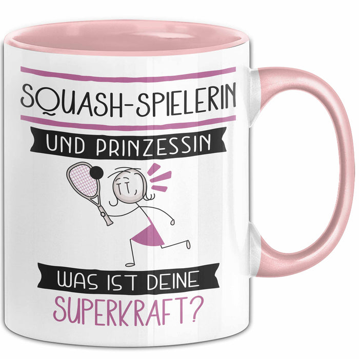 Squash-Spielerin Und Prinzessin Tasse Geschenk Für Eine Squash-Spielerin Geburtstag Was Ist Deine Superkraft Rosa Trendation