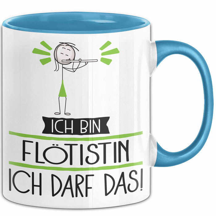 Geschenk für Flötistin Tasse Lustige Geschenkidee Geburtstag Ich Bin Flötistin Ich Darf Das Blau Trendation