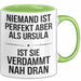 Ursula Tasse Geschenk Niemand Ist Perfekt Ursula Verdammt Nah Dran Geschenkidee Grün Trendation