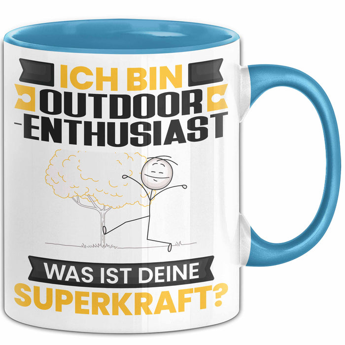 Outdoor-Enthusiast Tasse Geschenk für Outdoor-Enthusiast Geburtstag Lustiger Spruch Kaffee-Becher Was Ist Deine Superkraft Blau Trendation