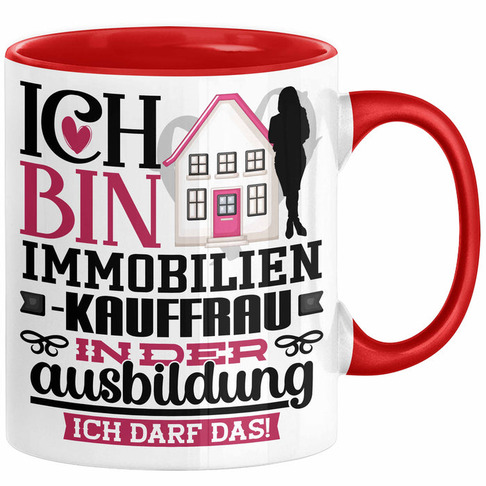Immobilienkauffrau Ausbildung Start Geschenk Tasse Ich Bin Immobilienkauffrau In Der Ausbildung Ich Darf Das Kaffee-Becher Geschenkidee Rot Trendation