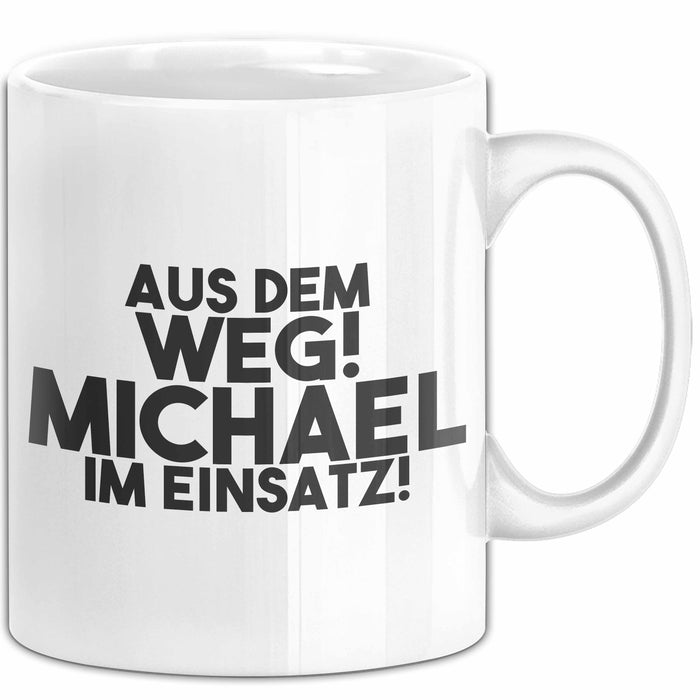Michael Tasse Aus Dem Weg! Michael Im Einsatz! Geschenk