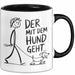 Hundebesitzer Hundegassi Tasse Geschenk Lustige Geschenkidee Spruch Der Mit Dem Hund Geht Schwarz Trendation