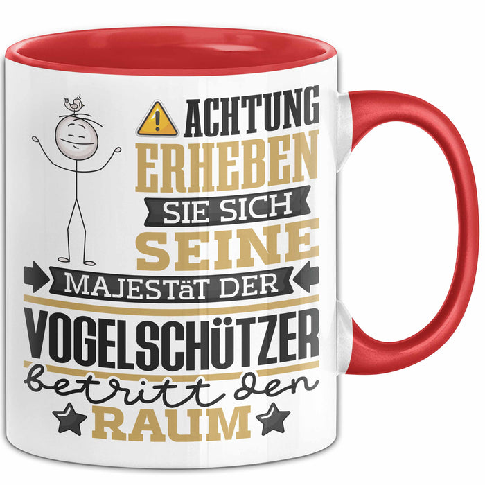 Vogelschützer Geschenk Tasse Lustiger Spruch Erheben Sie Sich Der Vogelschützer Betritt den Raum Rot Trendation